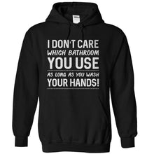 Load image into Gallery viewer, I Don't Care Which Bathroom You Use - T Shirt - black_ae8d0907-3a24-4f23-b680-edfc6d0bb05e