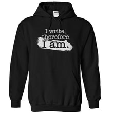 Load image into Gallery viewer, I Write, Therefore I Am. - T Shirt - black_b2aec66e-8ad5-4e00-ab83-b464d921ffb4