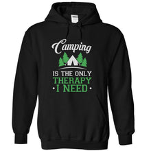 Load image into Gallery viewer, Camping is the Only Therapy I Need - T Shirt - black_ba7c4786-3b6c-4e64-9423-95e76889f82b