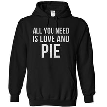 Load image into Gallery viewer, All You Need Is Love And Pie - T Shirt - black_ba870847-117b-4d63-a987-b22464145c62