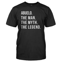 Load image into Gallery viewer, Abuelo. The Man. The Myth. The Legend. - T Shirt - black_bf1ac8d5-4cd5-42f5-a403-7eca6cfffc9e