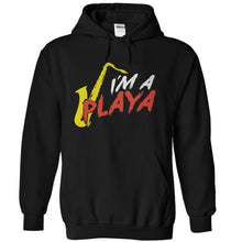 Load image into Gallery viewer, I'm a Saxophone Playa - T Shirt - black_c0b70a10-e443-4bc7-9003-27c4358c5a63