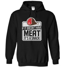 Load image into Gallery viewer, If It Doesn't Have Meat, It's a Snack - T Shirt - black_c1b6bb3c-062f-4fac-9c1d-210dcfeec257