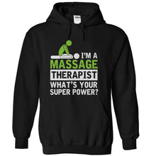 Load image into Gallery viewer, I'm A Massage Therapist, What's Your Superpower? - T Shirt - black_c619af59-01c4-4d51-afb2-954c20576d81