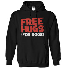 Load image into Gallery viewer, Free Hugs (For Dogs) - T Shirt - black_c788140e-cce9-4cdb-81cd-4985e5234321