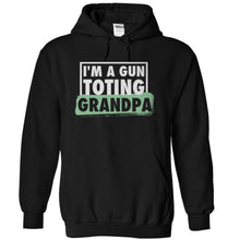 Load image into Gallery viewer, I'm A Gun Toting Grandpa - T Shirt - black_cc236c9b-25da-4c68-a3e8-6a6990313810
