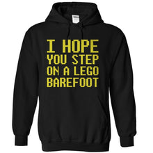 Load image into Gallery viewer, I Hope You Step on a Lego Barefoot - T Shirt - black_cd8b286b-68ba-4169-a67d-305036568d69