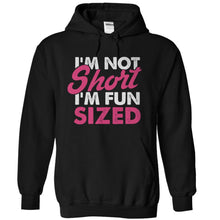 Load image into Gallery viewer, I'm Not Short. I'm Fun Sized - T Shirt - black_d36af352-0295-4765-8772-e4436c698b74