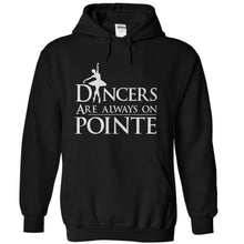 Load image into Gallery viewer, Dancers Are Always On Pointe - T Shirt - black_d3741089-693d-4242-a710-755dde746056