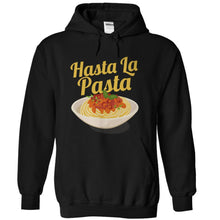 Load image into Gallery viewer, Hasta La Pasta - T Shirt - black_de27d46b-c272-4f11-9358-721151ad68be