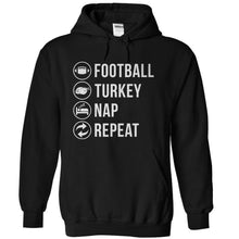 Load image into Gallery viewer, Football. Turkey. Nap. Repeat. - T Shirt - black_dfdb8f45-eeed-4976-bbce-931bebffa41a
