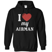 Load image into Gallery viewer, I Love My Airman - T Shirt - black_e15d78b6-ff09-4dea-b1c3-fb907516e95d
