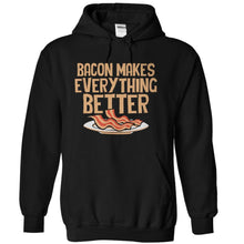 Load image into Gallery viewer, Bacon Makes Everything Better - T Shirt - black_e67c2033-2ee0-4e6a-b0a1-628768bfd140