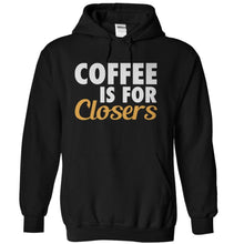 Load image into Gallery viewer, Coffee Is For Closers - T Shirt - black_eff68f63-81bf-4cb7-8557-fc98413a6778