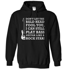 Load image into Gallery viewer, Don't Let The Bald Head Fool You - Bass Guitar - T Shirt - black_f795d8eb-960d-4745-aff6-3a2f70b8833f