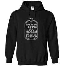 Load image into Gallery viewer, Fishing is a Passion - T Shirt - black_f7a52402-cd2f-403f-9572-c45b36b7f335
