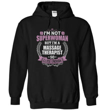 Load image into Gallery viewer, I'm Not Superwoman, But I'm a Massage Therapist - T Shirt - black_fb5f150b-c768-4fe3-88de-589e24cdf998