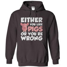 Load image into Gallery viewer, Either You Like Pigs Or You're Wrong - T Shirt - charcoal_0646d25e-c4e5-43f2-8573-efc3020ecd73