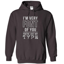 Load image into Gallery viewer, I'm Very Font of You - T Shirt - charcoal_4ceb3e12-1116-414a-833e-018fc0337f9b