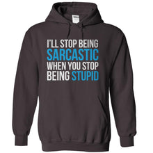 Load image into Gallery viewer, I'll Stop Being Sarcastic When You Stop Being Stupid - T Shirt - charcoal_78d92b50-1ced-4f4b-96fa-fec3aafd3715