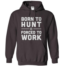 Load image into Gallery viewer, Born To Hunt, Forced To Work - T Shirt - charcoal_89b05284-e185-4d8c-b977-af79eb2f3f70