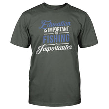 Load image into Gallery viewer, Education is Important, But Fishing is Importanter - T Shirt - charcoal_9adca076-6277-40a1-ad88-98cbf9374a2a