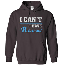 Load image into Gallery viewer, I Can't, I Have Rehearsal - T Shirt - charcoal_a69c4d5d-fa0c-4b46-bd17-e7af5204203f