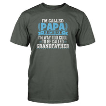 Load image into Gallery viewer, I'm Called Papa Because I'm Way Too Cool For Grandfather - T Shirt - charcoal_b8983b6b-72e4-4ba2-856c-34b1d0bf5a77