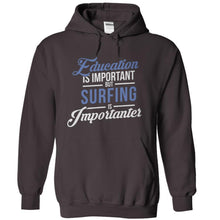 Load image into Gallery viewer, Education is Important, But Surfing is Importanter - T Shirt - charcoal_f63ed2b4-b1b9-48af-9bd4-2bb619b6ebee