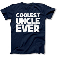 Load image into Gallery viewer, Coolest Uncle Ever T-Shirt - T Shirt - coolest-uncle-ever-navy