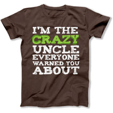 Load image into Gallery viewer, I'm The Crazy Uncle - T Shirt - crazy-uncle-military-brown