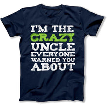 Load image into Gallery viewer, I'm The Crazy Uncle - T Shirt - crazy-uncle-military-navy