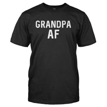 Load image into Gallery viewer, Grandpa AF - T Shirt - grandpa-af---black