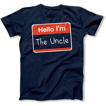 Load image into Gallery viewer, Hello I'm The Uncle T-Shirt - T Shirt - hello-im-uncle-navy