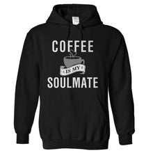 Load image into Gallery viewer, Coffee Is My Soulmate - T Shirt - hoodie_black_2904b4db-679e-4083-a4de-d8497d53c1ad