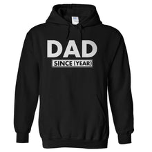 Load image into Gallery viewer, Dad Since (Year) - Personalized - T Shirt - hoodie_black_37f9d5eb-9987-45be-a221-6e5e525ff8ee