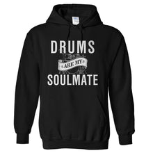 Load image into Gallery viewer, Drums Are My Soulmate - T Shirt - hoodie_black_45408a3c-498f-4143-b589-3d0ec0910cb6