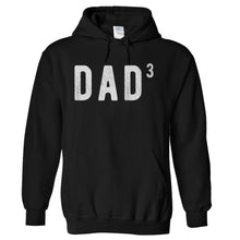 Load image into Gallery viewer, Dad To The Third Power - T Shirt - hoodie_black_46b1be20-425c-478b-8077-89cfa6581b90