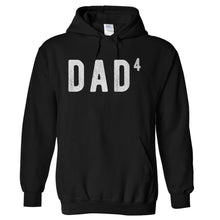 Load image into Gallery viewer, Dad To The Fourth Power - T Shirt - hoodie_black_54313dfa-d655-4c26-b1f6-a4f44a13f4f7