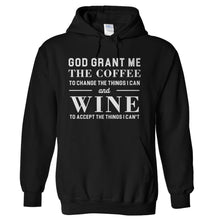 Load image into Gallery viewer, God, Grant Me The Coffee And Wine - T Shirt - hoodie_black_69495479-f531-4675-80c2-02e8c220d1be