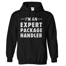Load image into Gallery viewer, I'm An Expert Package Handler - T Shirt - hoodie_black_8c9c605c-91c3-4048-baad-89fcfb68790f