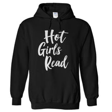 Load image into Gallery viewer, Hot Girls Read - T Shirt - hoodie_black_ceba00fd-bfe7-4013-9dfa-f75817fee28e