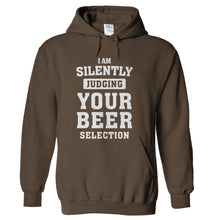 Load image into Gallery viewer, I Am Silently Judging Your Beer Selection - T Shirt - hoodie_brown