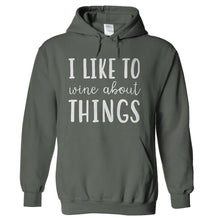 Load image into Gallery viewer, I Like To Wine About Things - T Shirt - hoodie_charcoal_0492d606-bd01-4fa1-96f0-1f6a27dd986f