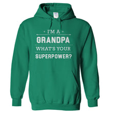 Load image into Gallery viewer, I'm a Grandpa, What's Your Superpower? - T Shirt - hoodie_kellygreen_84543444-97ba-4910-9e38-b6f5c0606e80