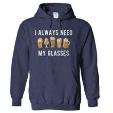 Load image into Gallery viewer, I Always Need My Glasses - Beer - T Shirt - hoodie_navy_18994e3e-d1fb-4b57-b287-9226653b196a