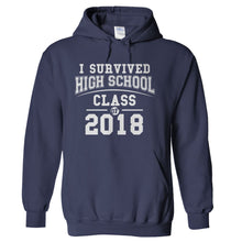 Load image into Gallery viewer, I SURVIVED HIGH SCHOOL - CLASS OF 2018 - T Shirt - hoodie_navy_2ac6cc64-e70e-4a5f-9f0e-d75bfc3461bb