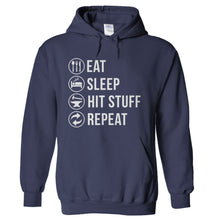 Load image into Gallery viewer, Eat. Sleep. Hit Stuff. Repeat. - T Shirt - hoodie_navy_6fba9db3-c17c-4ab4-817f-b00f6cc30f46