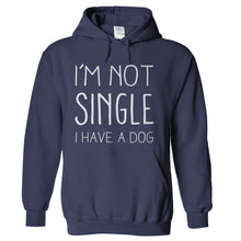Load image into Gallery viewer, I'm Not Single I Have a Dog - T Shirt - hoodie_navy_8a10eeb8-677b-4d9f-9e44-797269ef2018