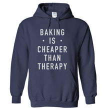 Load image into Gallery viewer, Baking Is Cheaper Than Therapy - T Shirt - hoodie_navy_bba061b7-09c2-4450-9c63-d56a04dca3db